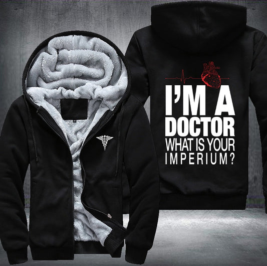 I'm a doctor what is your imperium Fleece Jacket