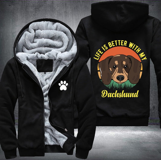 Life is better with my Dachshund Fleece Jacket