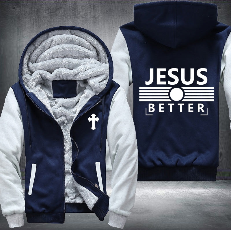 Jesus better Fleece Jacket