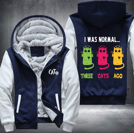 I WAS NORMAL THREE CATS AGO Fleece Jacket