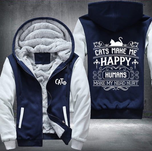 CAT MAKE ME HAPPY HUMANS MAKE MY HEAD HURT Fleece Jacket