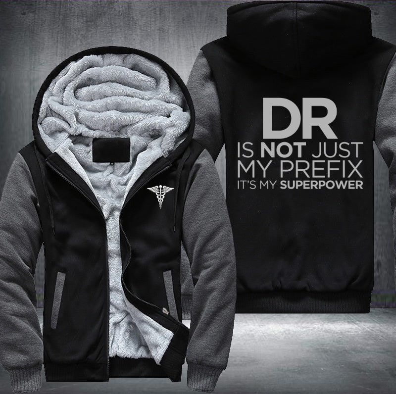 DR is not just my prefix it's my superpower Fleece Jacket