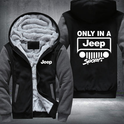 Only In A 4 x 4 Fleece Jacket