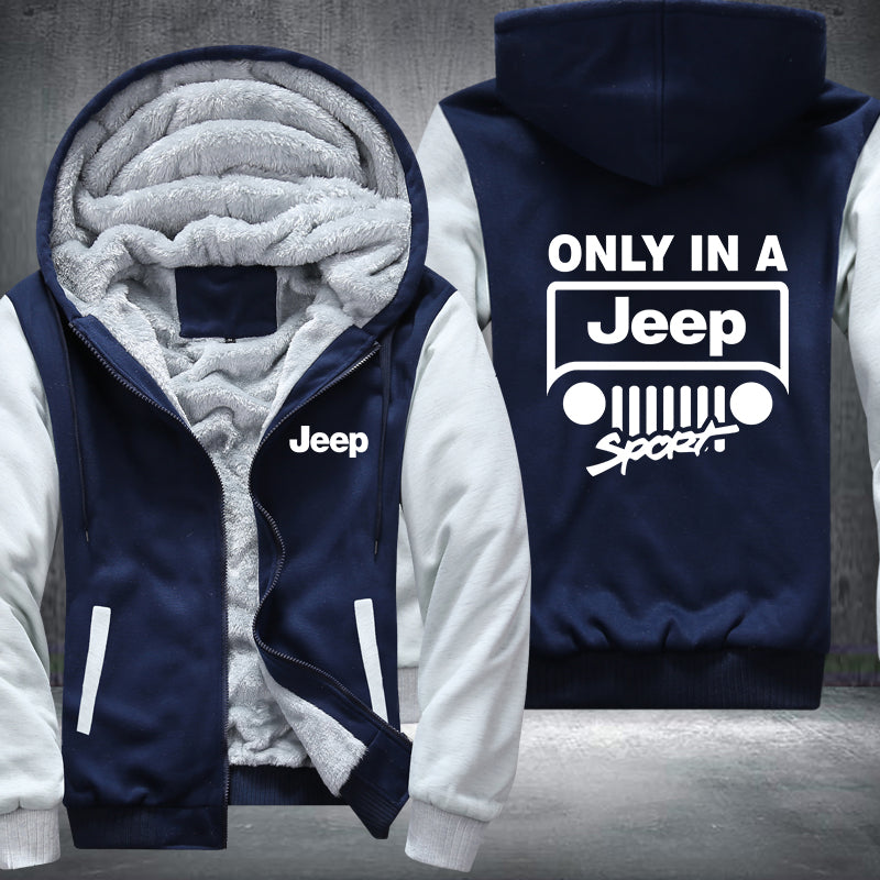 Only In A 4 x 4 Fleece Jacket