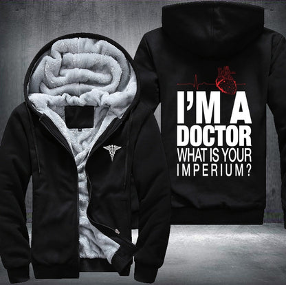 I'm a doctor what is your imperium Fleece Jacket