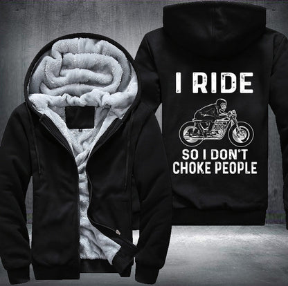 I ride so I don't choke people Fleece Jacket