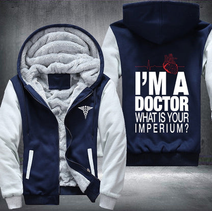 I'm a doctor what is your imperium Fleece Jacket