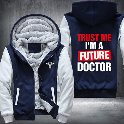 Trust me I'm a future doctor Fleece Jacket
