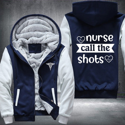 Nurse call the shots Fleece Jacket