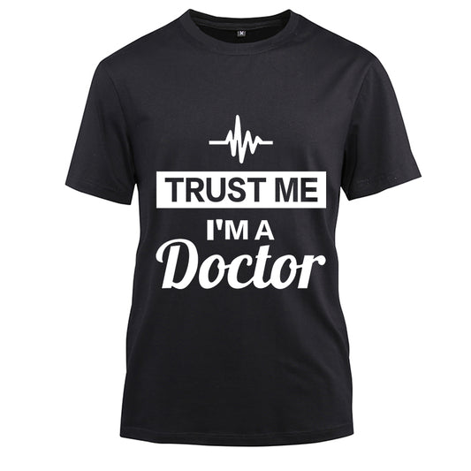 Trust Me Im A Doctor T-shirt