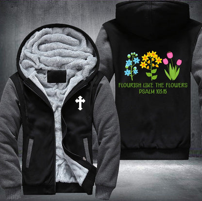 Flourish like the flowers psalm 103:15 Fleece Jacket