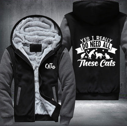 DO NEED ALL These cats Fleece Jacket
