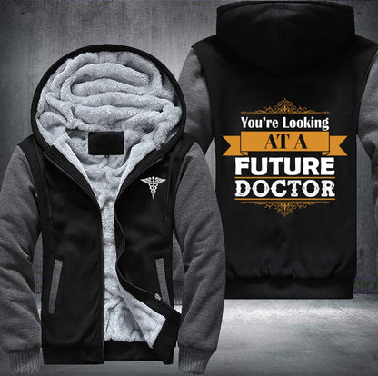 You're looking at a future doctor Fleece Jacket