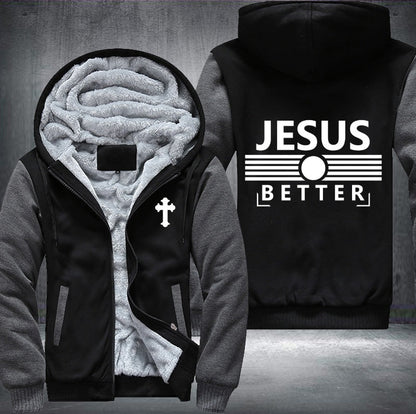 Jesus better Fleece Jacket