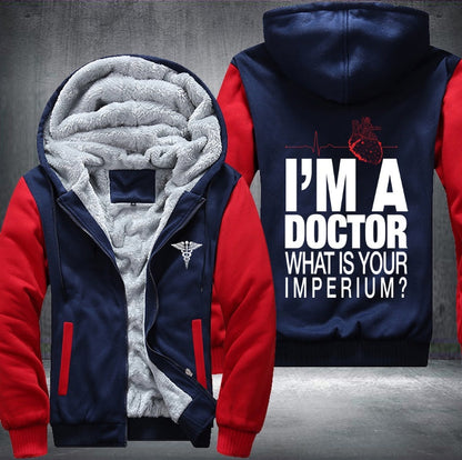 I'm a doctor what is your imperium Fleece Jacket