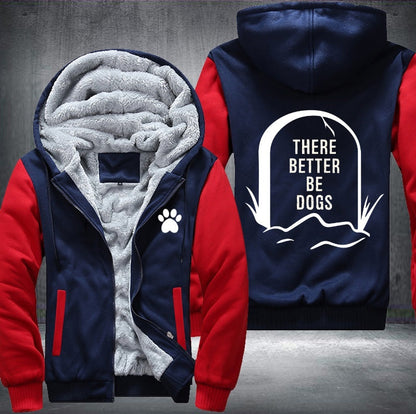 There better be dog Fleece Jacket