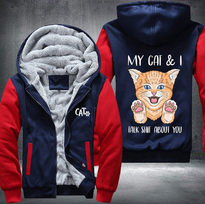 MY CAT & I TALK ABOUT YOU Fleece Jacket