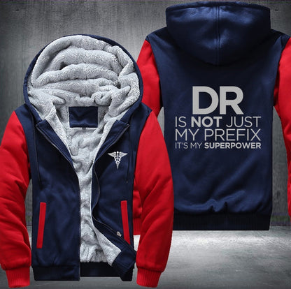 DR is not just my prefix it's my superpower Fleece Jacket