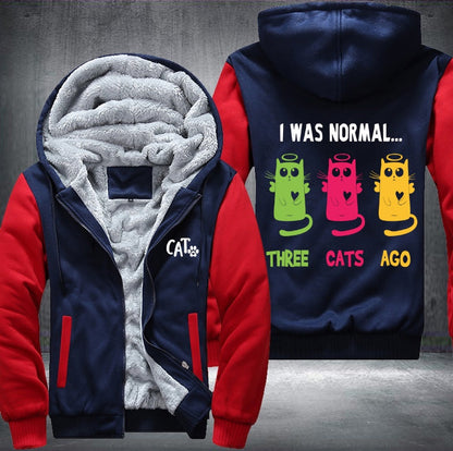 I WAS NORMAL THREE CATS AGO Fleece Jacket