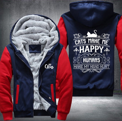 CAT MAKE ME HAPPY HUMANS MAKE MY HEAD HURT Fleece Jacket