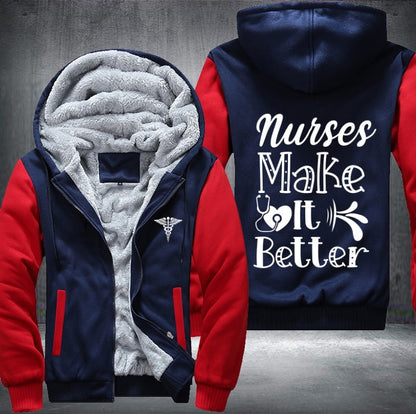 Nurses make it better Fleece Jacket