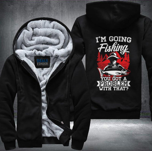 I'm Going Fishing Fleece Jacket
